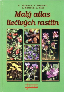KNIHA Malý atlas liečivých rastlín (Ľ. Thurzová, J. Kresánek)